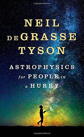 Astrophysics for People in a Hurry (Neil deGrasse Tyson)