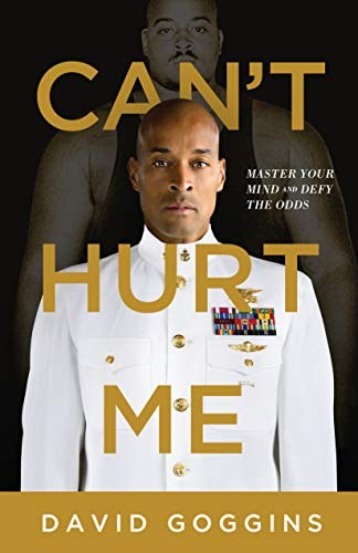 Can't Hurt Me:Master Your Mind and Defy the Odds